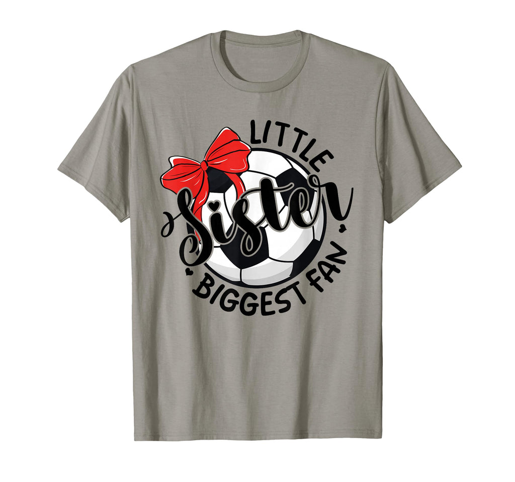 Soccer Little Sister Biggest Fan Bow T-Shirt - Novelty Apparel Men Women - T-Shirt, Sweatshirt, Hoodie
