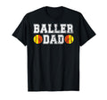 Baller Dad Softball Basketball Dad T-Shirt - Trendy Graphic Men Women - T-Shirt, Sweatshirt, Hoodie