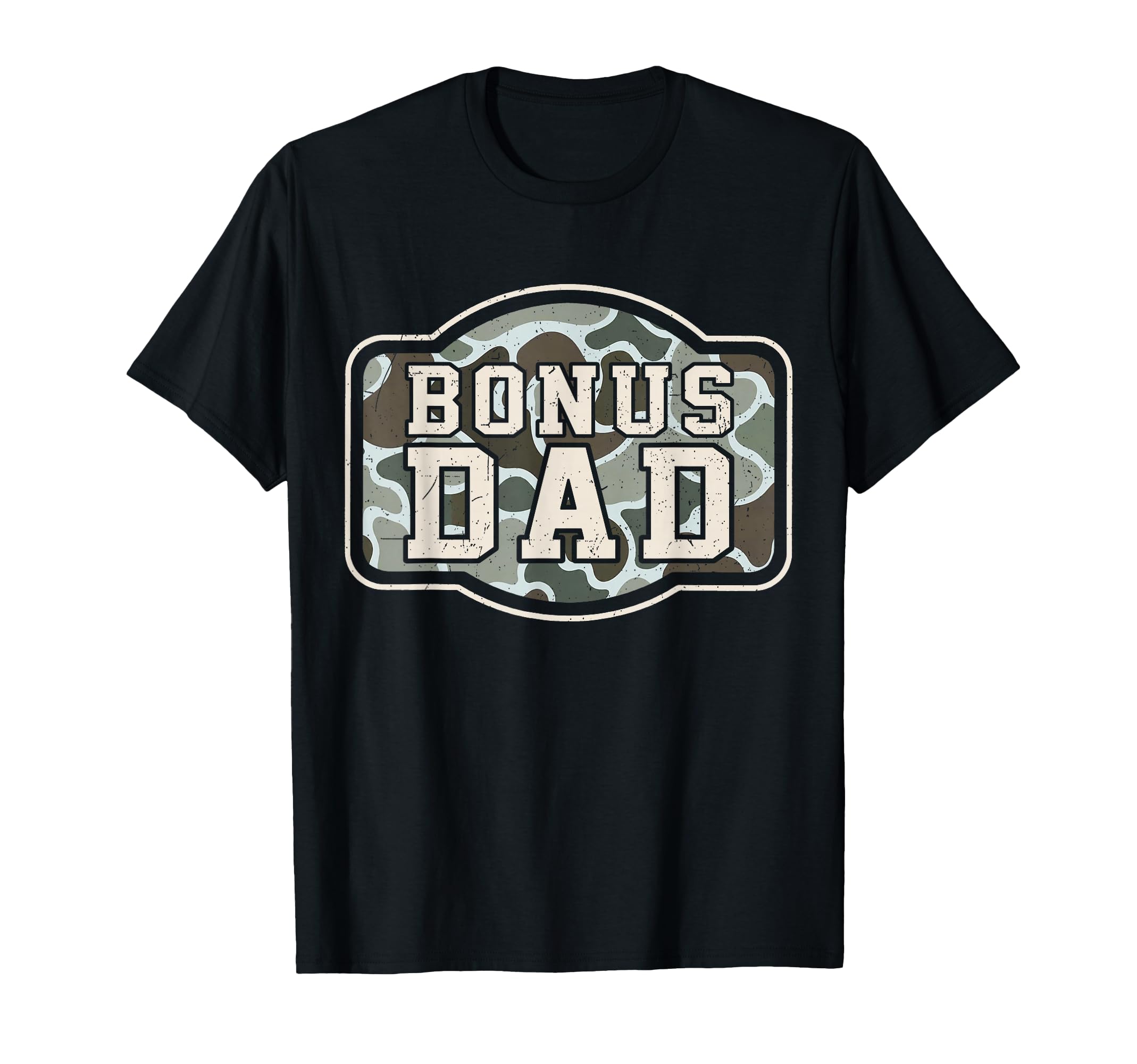 Camo Bonus Dad Camouflage Hunting Bonus T-Shirt - Unique Graphic Men Women - T-Shirt, Sweatshirt, Hoodie