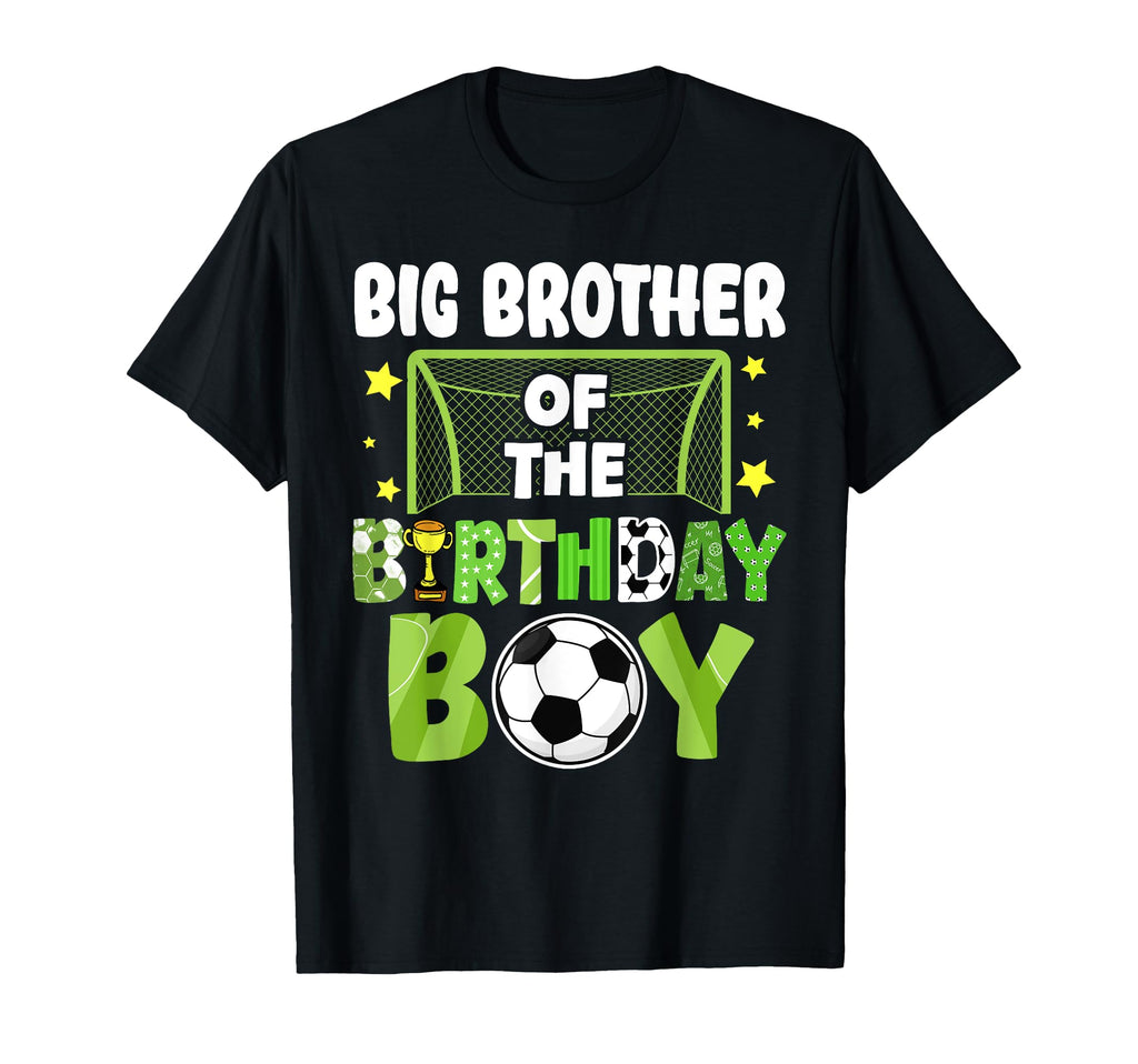 Soccer Big Brother Birthday Party T-Shirt - Trendy Graphic Men Women - T-Shirt, Sweatshirt, Hoodie