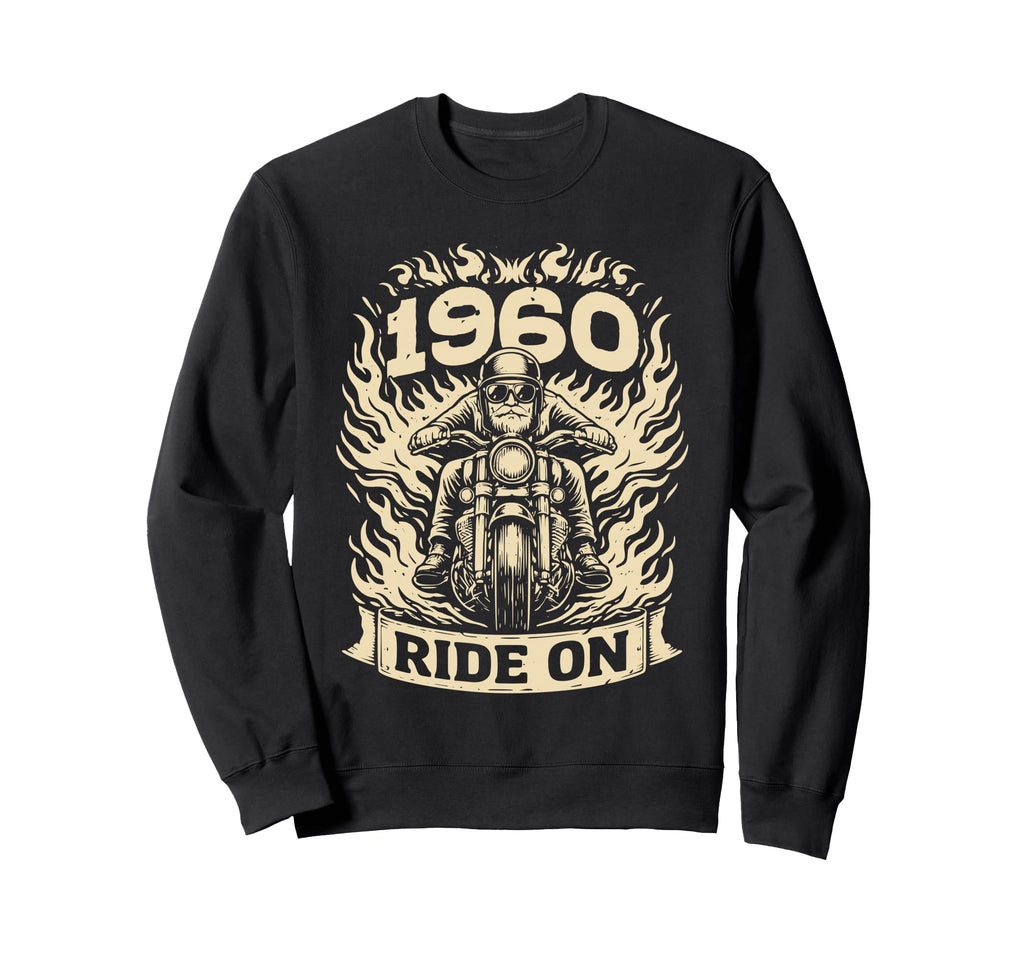 Biker 1960 Ride Birthday Sweatshirt - Fun Novelty Design Men Women - T-Shirt, Sweatshirt, Hoodie