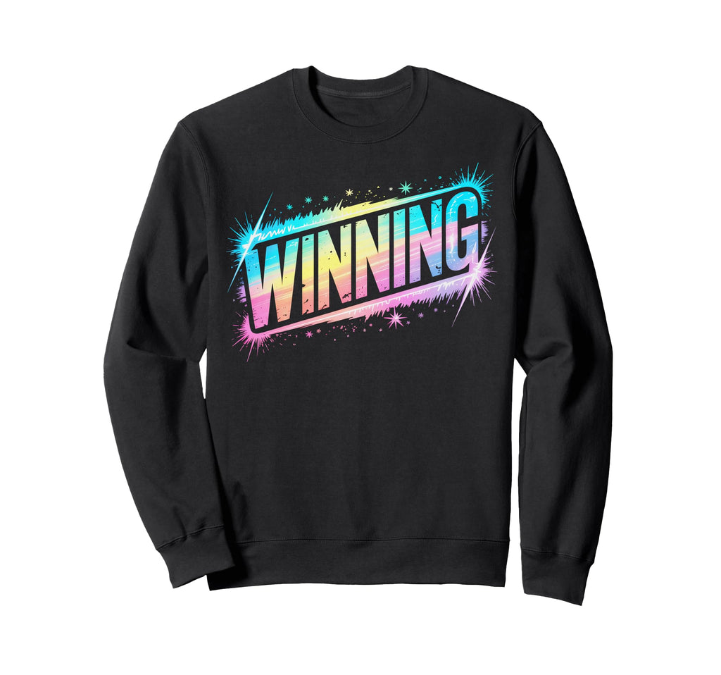 Lets Go Winning Winner Win Sweatshirt - Custom Art Print Men Women - T-Shirt, Sweatshirt, Hoodie