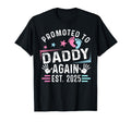 Promoted To Daddy Again Est 2025 New T-Shirt - Trendy Graphic for Adults - T-Shirt, Sweatshirt, Hoodie