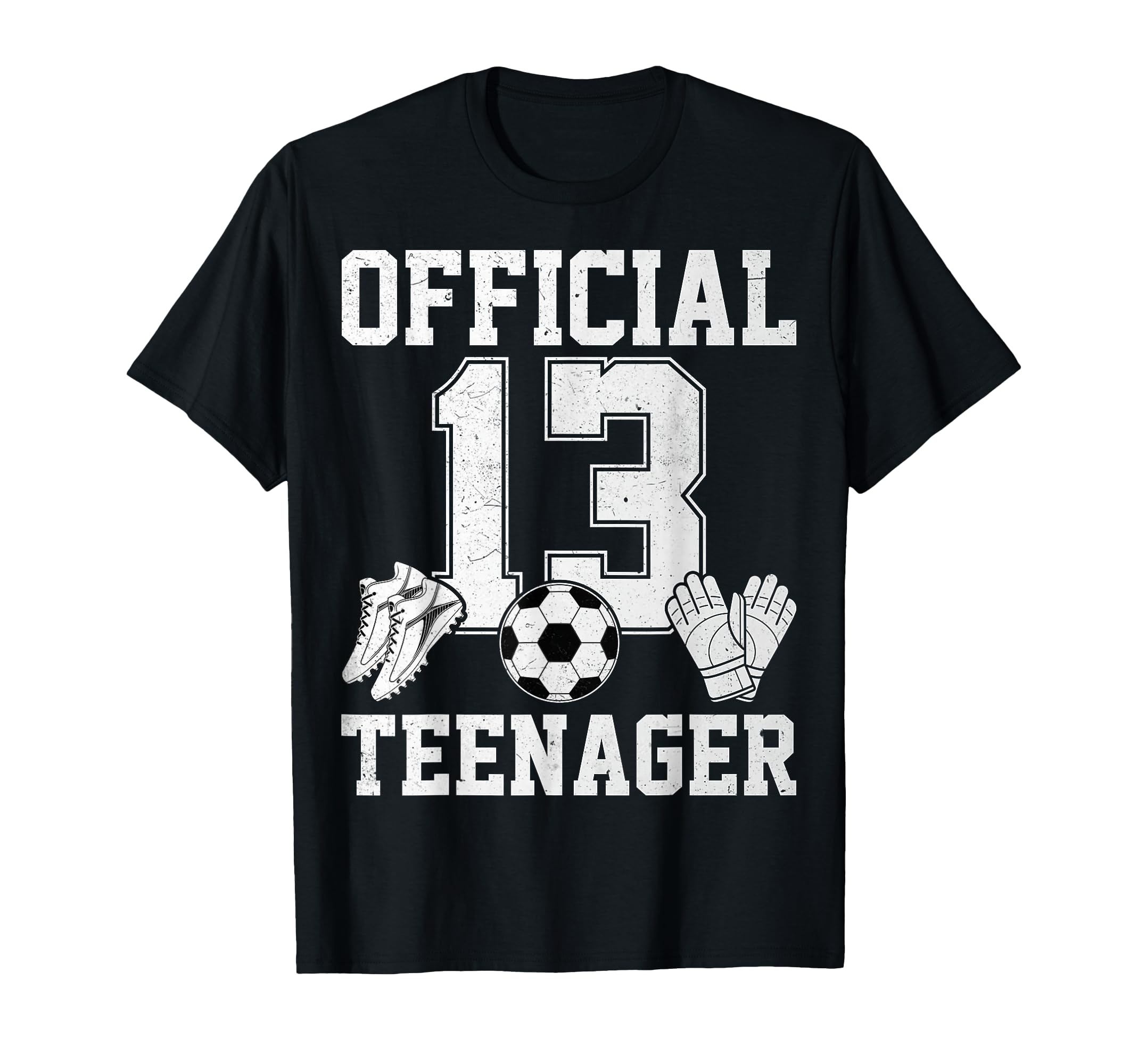 13 Teenager Soccer Lover Sports 13Th T-Shirt - Aesthetic Graphic Men Women - T-Shirt, Sweatshirt, Hoodie