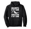 Soccer Player Grandpa Is My Name Soccer Hoodie - Graphic Print for Adults - T-Shirt, Sweatshirt, Hoodie