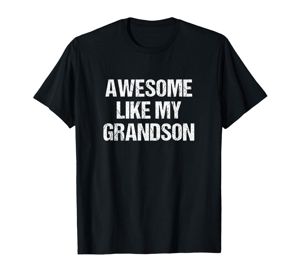 Awesome Like My Grandson Grandma Grandpa T-Shirt - Minimalist Print Unisex - T-Shirt, Sweatshirt, Hoodie