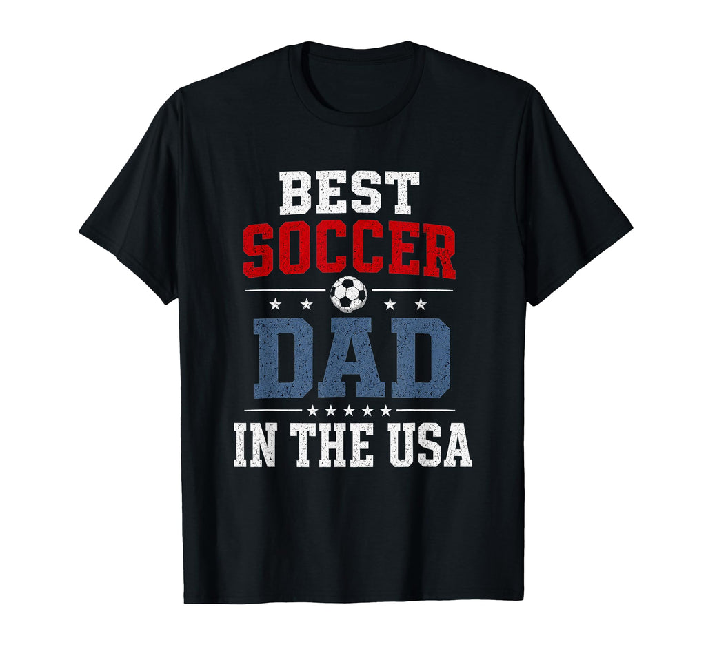 Best Soccer Dad Usa Patriotic T-Shirt - Fun Novelty Design Men Women - T-Shirt, Sweatshirt, Hoodie