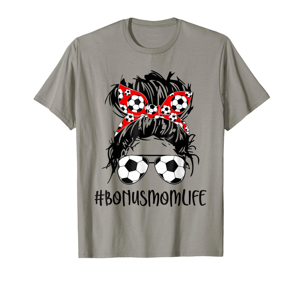 Bonus Mom Life Soccer Bonus Mom Mothers Day T-Shirt - Graphic Print Unisex - T-Shirt, Sweatshirt, Hoodie