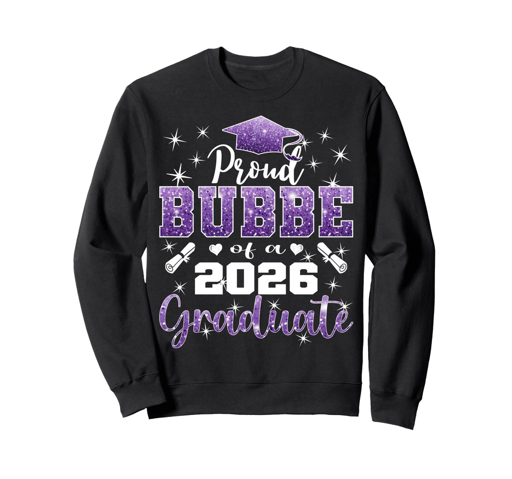 Super Proud Bubbe 2026 Graduate Sweatshirt - Streetwear Style Unisex - T-Shirt, Sweatshirt, Hoodie