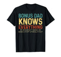 Bonus Dad Knows Everything Fathers Day T-Shirt - Trendy Graphic for Adults - T-Shirt, Sweatshirt, Hoodie
