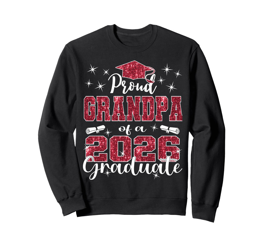 Super Proud Grandpa 2026 Graduate Sweatshirt - Casual Everyday Wear Unisex - T-Shirt, Sweatshirt, Hoodie