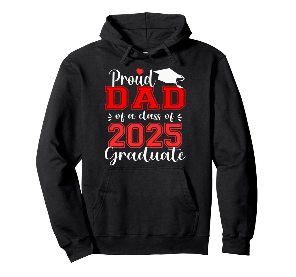 Super Proud Dad 2025 Graduate Senior Hoodie - Custom Art Print for Adults - T-Shirt, Sweatshirt, Hoodie
