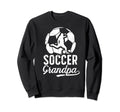 Soccer Grandpa Soccer Player Sweatshirt - Fun Novelty Design for Adults - T-Shirt, Sweatshirt, Hoodie