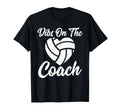 Volleyball Coaches Wife Dibs Coach T-Shirt - Novelty Apparel Unisex - T-Shirt, Sweatshirt, Hoodie