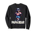 Papa Bear Gifts Funny Birthday Fun Sweatshirt - Streetwear Style Men Women - T-Shirt, Sweatshirt, Hoodie