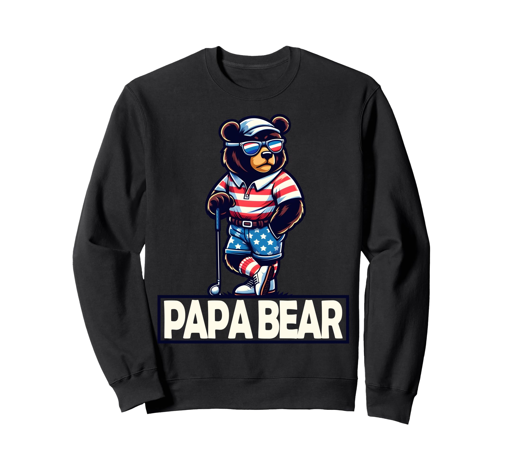 Papa Bear Gifts Funny Birthday Fun Sweatshirt - Streetwear Style Men Women - T-Shirt, Sweatshirt, Hoodie