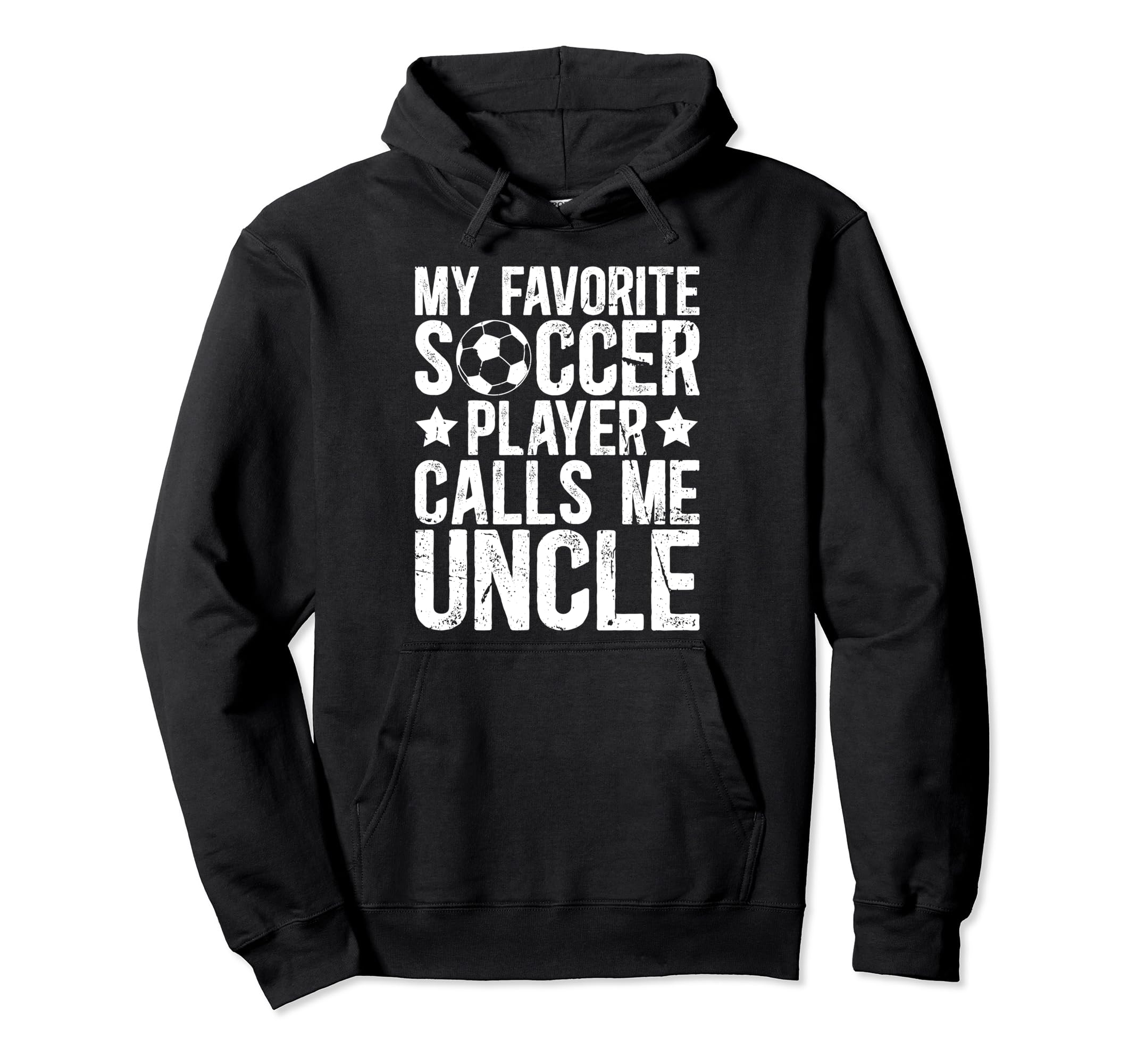 My Favorite Soccer Player Uncle Soccer Hoodie - Graphic Print Men Women - T-Shirt, Sweatshirt, Hoodie
