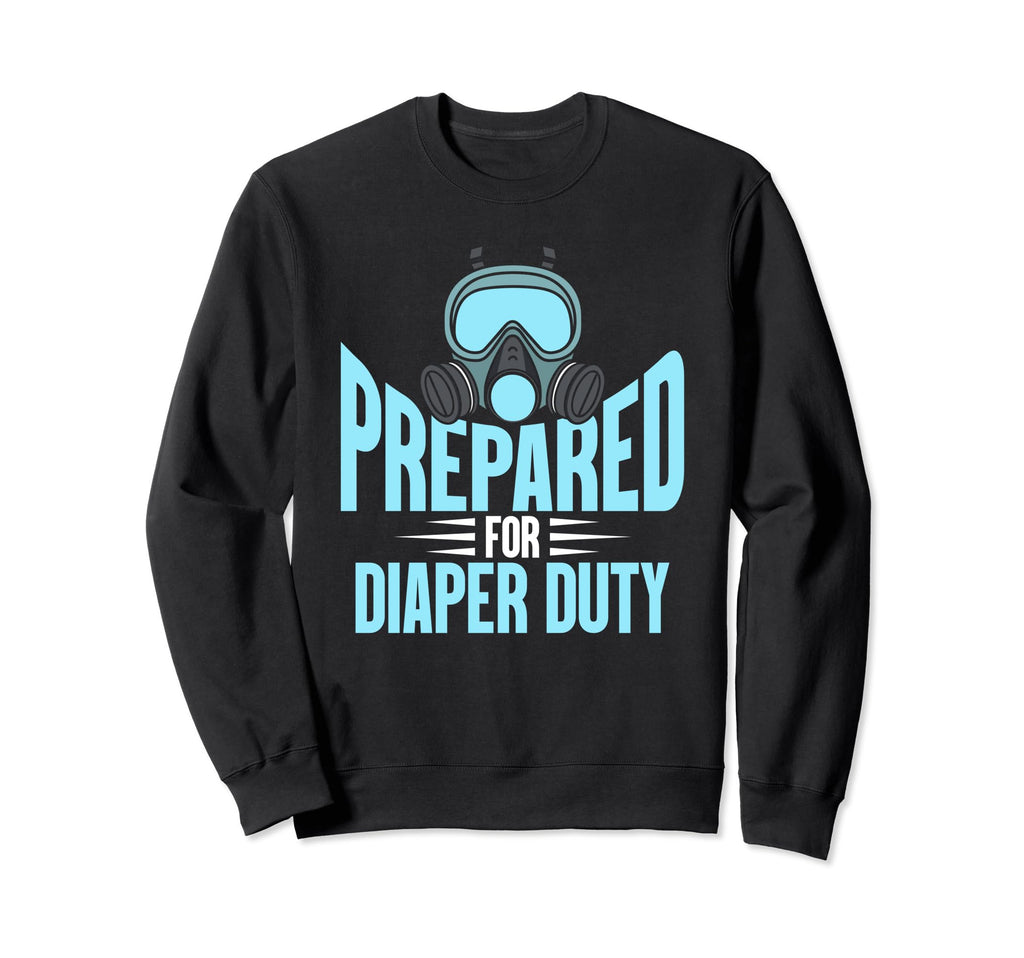 Prepared Diaper Duty Dad Jokes Sweatshirt - Minimalist Print Unisex - T-Shirt, Sweatshirt, Hoodie
