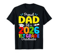 Funny Proud Dad Class 2026 1St Grade T-Shirt - Graphic Print Unisex - T-Shirt, Sweatshirt, Hoodie