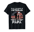 My Favorite Veteran Is My Papa Funny T-Shirt - Novelty Apparel Unisex - T-Shirt, Sweatshirt, Hoodie