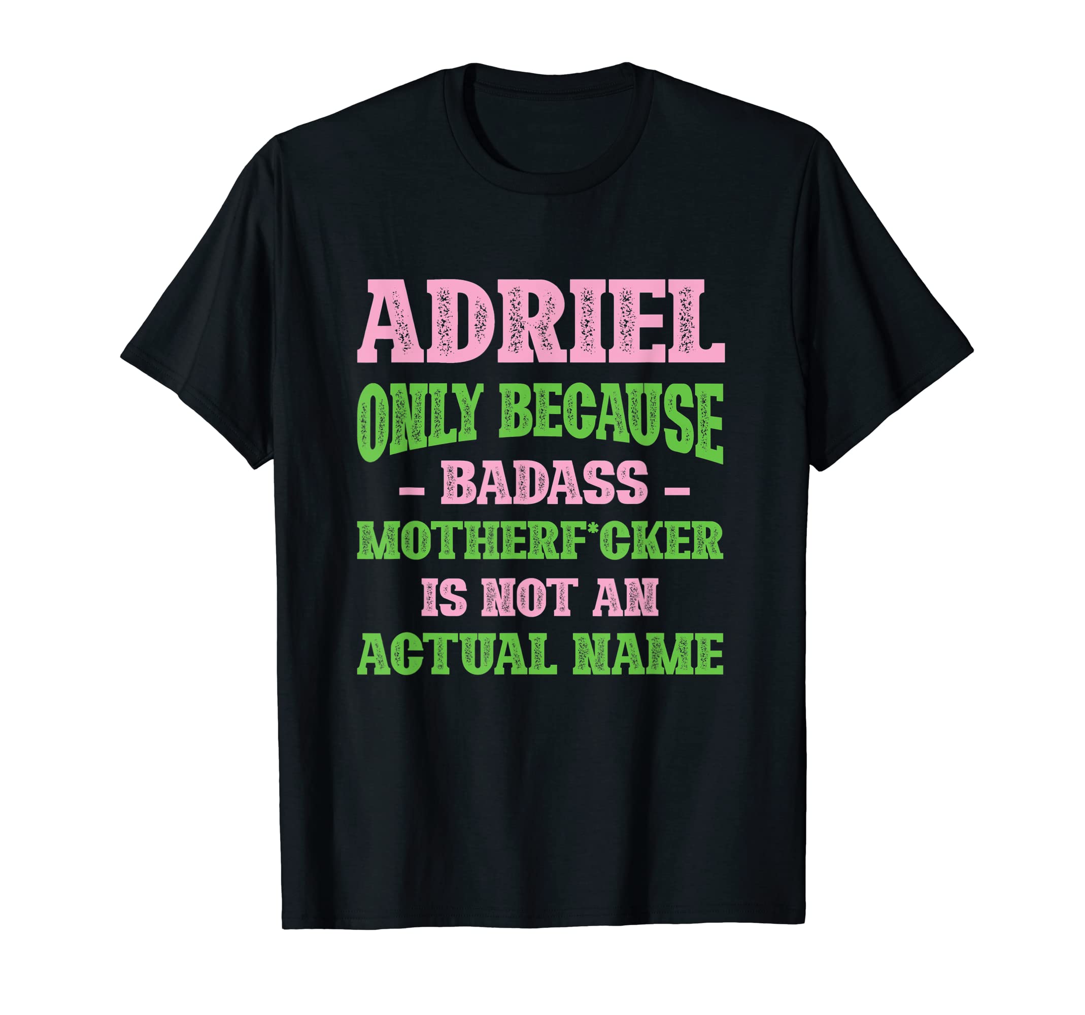 Badass Adriel Name Unique Nickname T-Shirt - Custom Art Print for Adults - T-Shirt, Sweatshirt, Hoodie