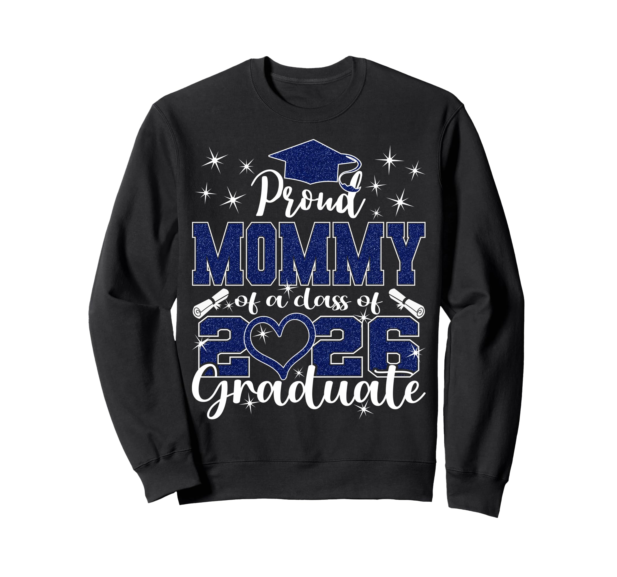 Super Proud Mommy 2026 Graduate Sweatshirt - Aesthetic Graphic for Adults - T-Shirt, Sweatshirt, Hoodie