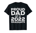 Proud Dad 2022 Graduate Senior Class T-Shirt - Fun Novelty Design Unisex - T-Shirt, Sweatshirt, Hoodie