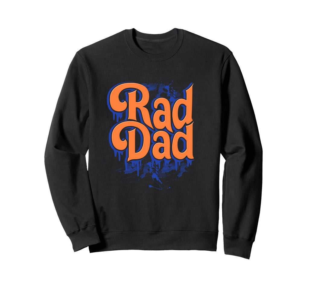 Rad Dad Rad Dad Fathers Day Sweatshirt - Trendy Graphic for Adults - T-Shirt, Sweatshirt, Hoodie