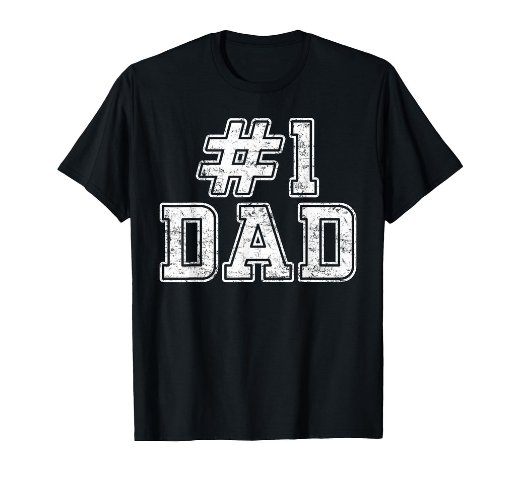 1 Dad Best Dad Fathers Day Number One T-Shirt - Novelty Apparel Men Women - T-Shirt, Sweatshirt, Hoodie