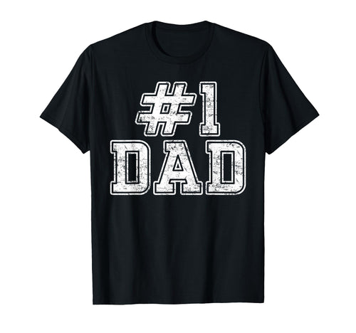 1 Dad Best Dad Fathers Day Number One T-Shirt - Novelty Apparel Men Women - T-Shirt, Sweatshirt, Hoodie