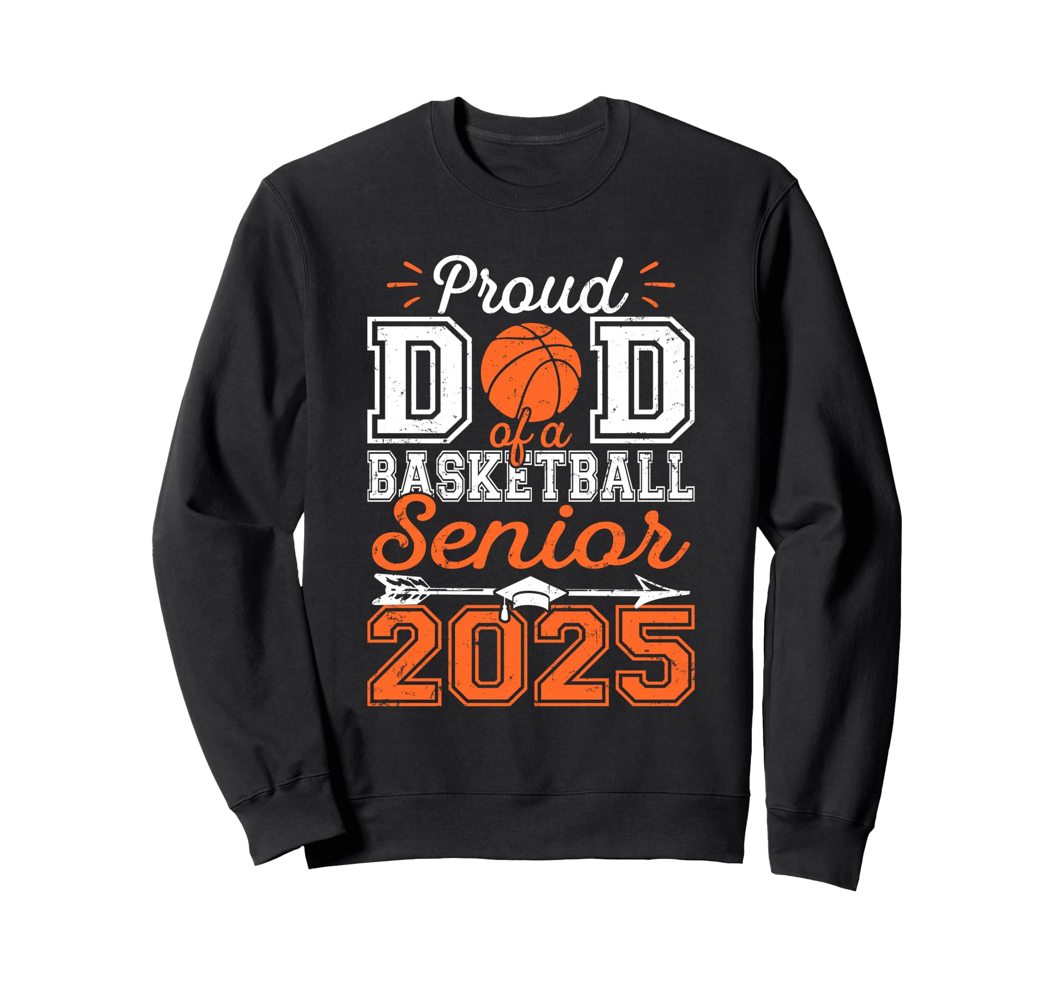 Proud Dad 2025 Senior Graduate Sweatshirt - Streetwear Style Unisex - T-Shirt, Sweatshirt, Hoodie