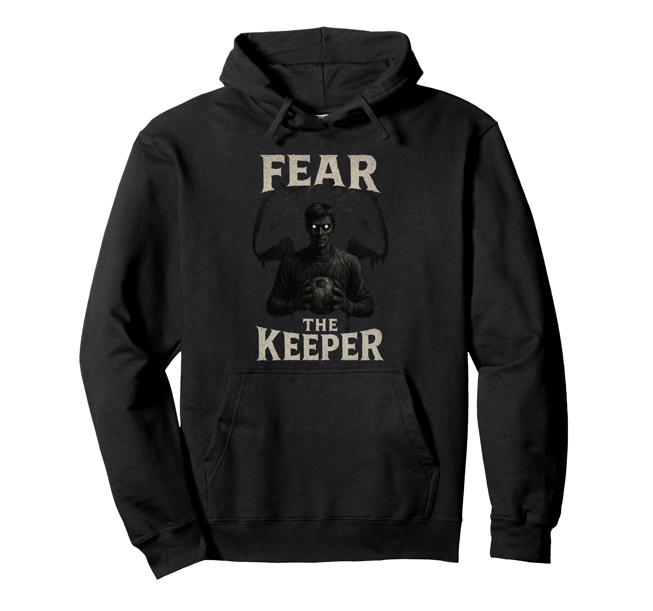 Scary Soccer Goalkeeper Horror Fear Hoodie - Novelty Apparel Men Women - T-Shirt, Sweatshirt, Hoodie