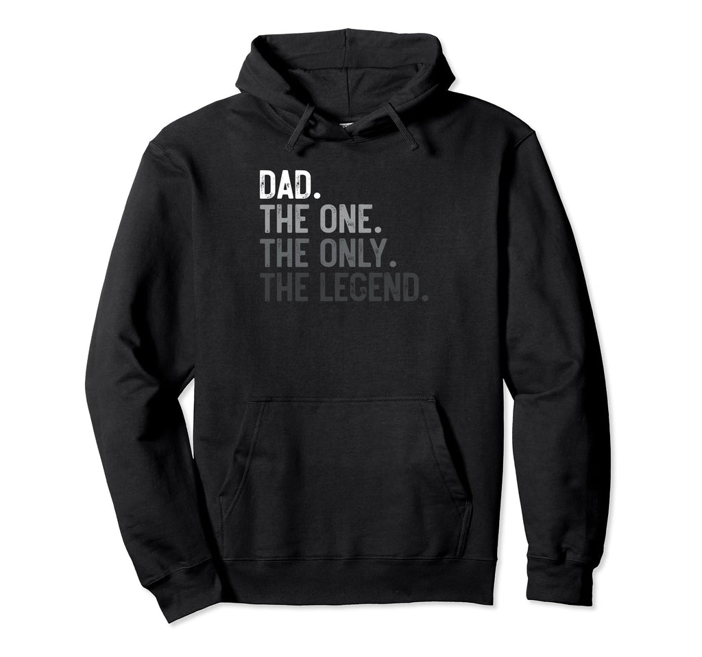Dad One Only Legend Funny Dad Fathers Day Hoodie - Streetwear Style Unisex - T-Shirt, Sweatshirt, Hoodie