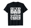 Dad Soccer Coach Fathers Day Shirts T-Shirt - Graphic Print for Adults - T-Shirt, Sweatshirt, Hoodie