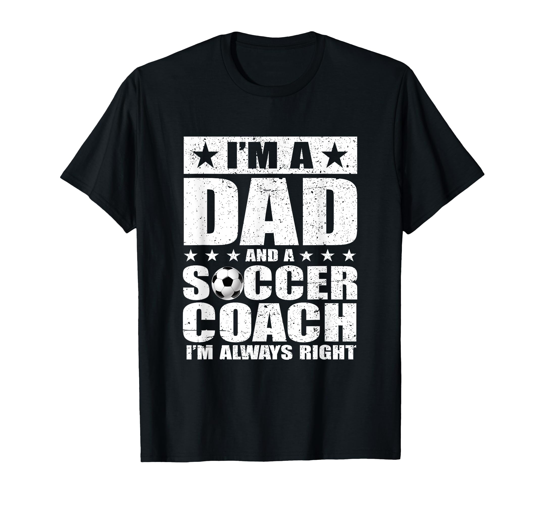 Dad Soccer Coach Fathers Day Shirts T-Shirt - Fun Novelty Design Men Women - T-Shirt, Sweatshirt, Hoodie