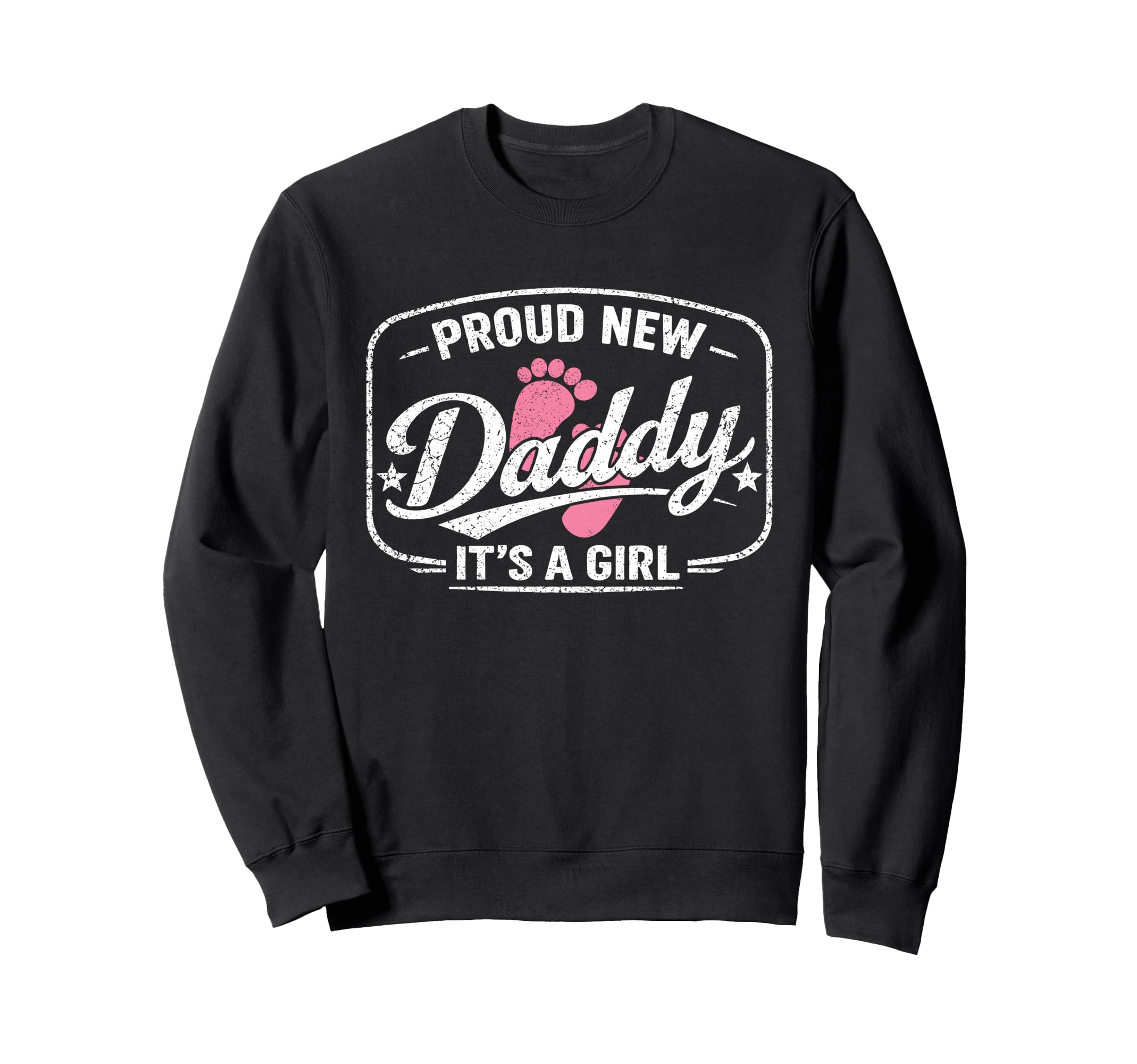 Proud New Daddy Its Dad To Be Sweatshirt - Aesthetic Graphic for Adults - T-Shirt, Sweatshirt, Hoodie