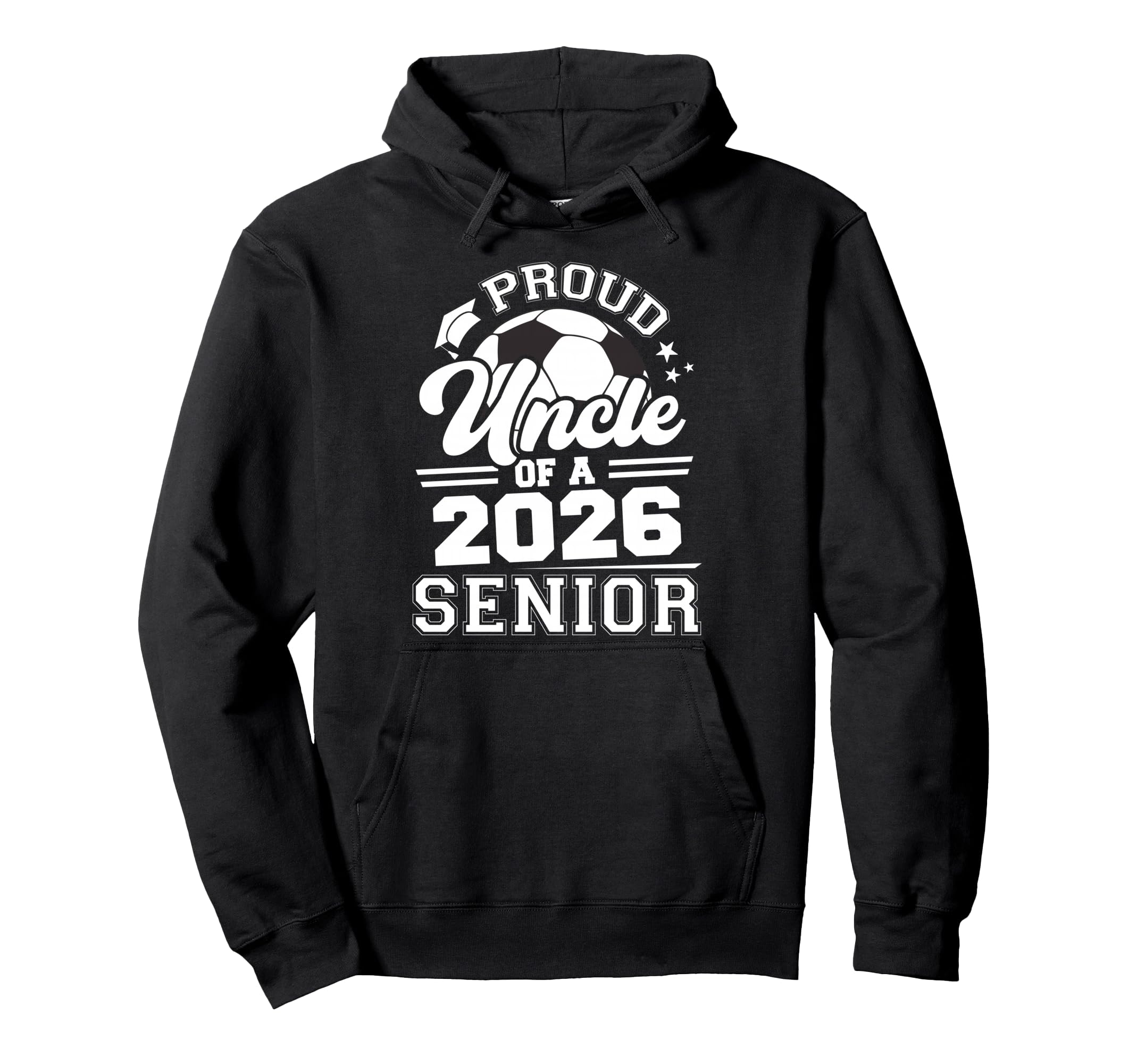 Proud Uncle 2026 Senior Soccer Hoodie - Casual Everyday Wear for Adults - T-Shirt, Sweatshirt, Hoodie