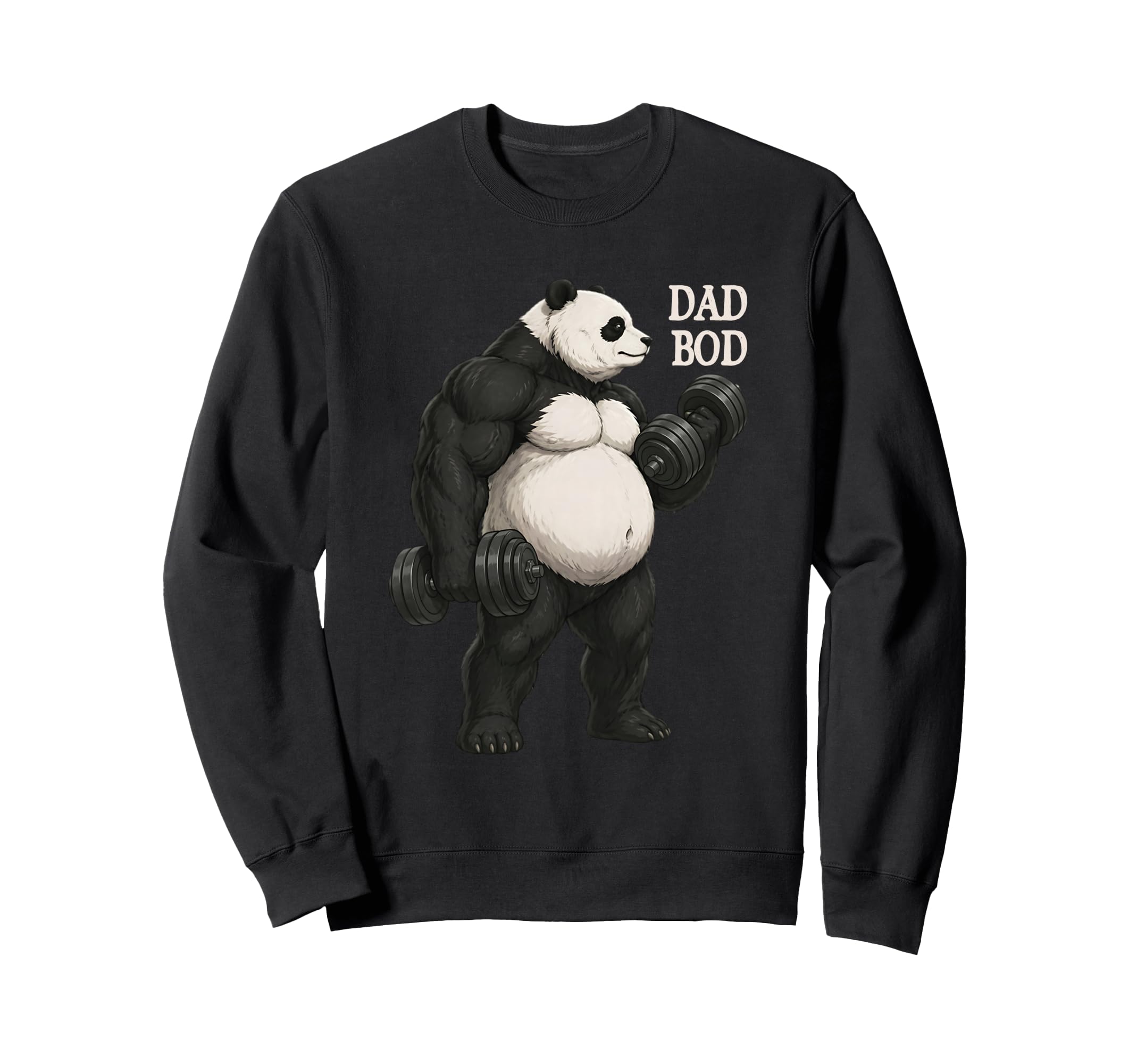Panda Dad Bod Funny Workout Sweatshirt - Casual Everyday Wear Men Women - T-Shirt, Sweatshirt, Hoodie