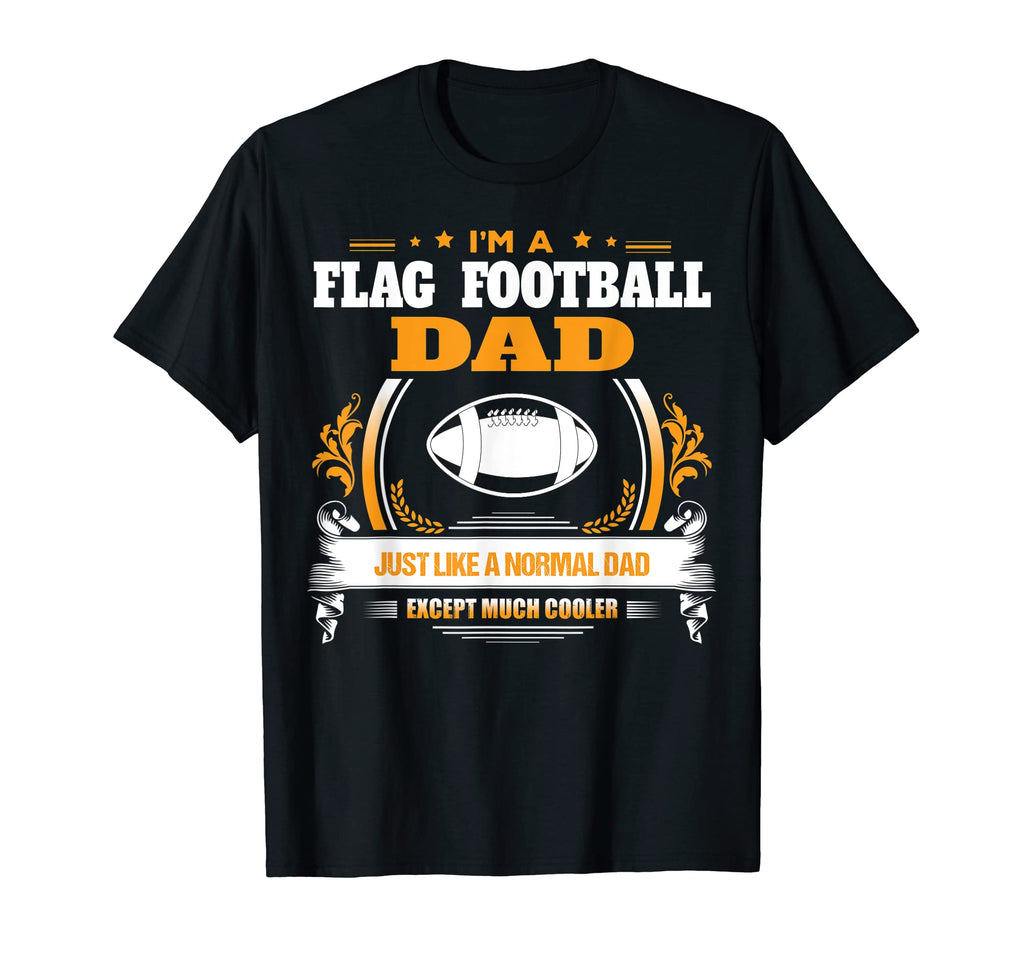 Funny Flag Football Dad Gift Dad T-Shirt - Aesthetic Graphic for Adults - T-Shirt, Sweatshirt, Hoodie