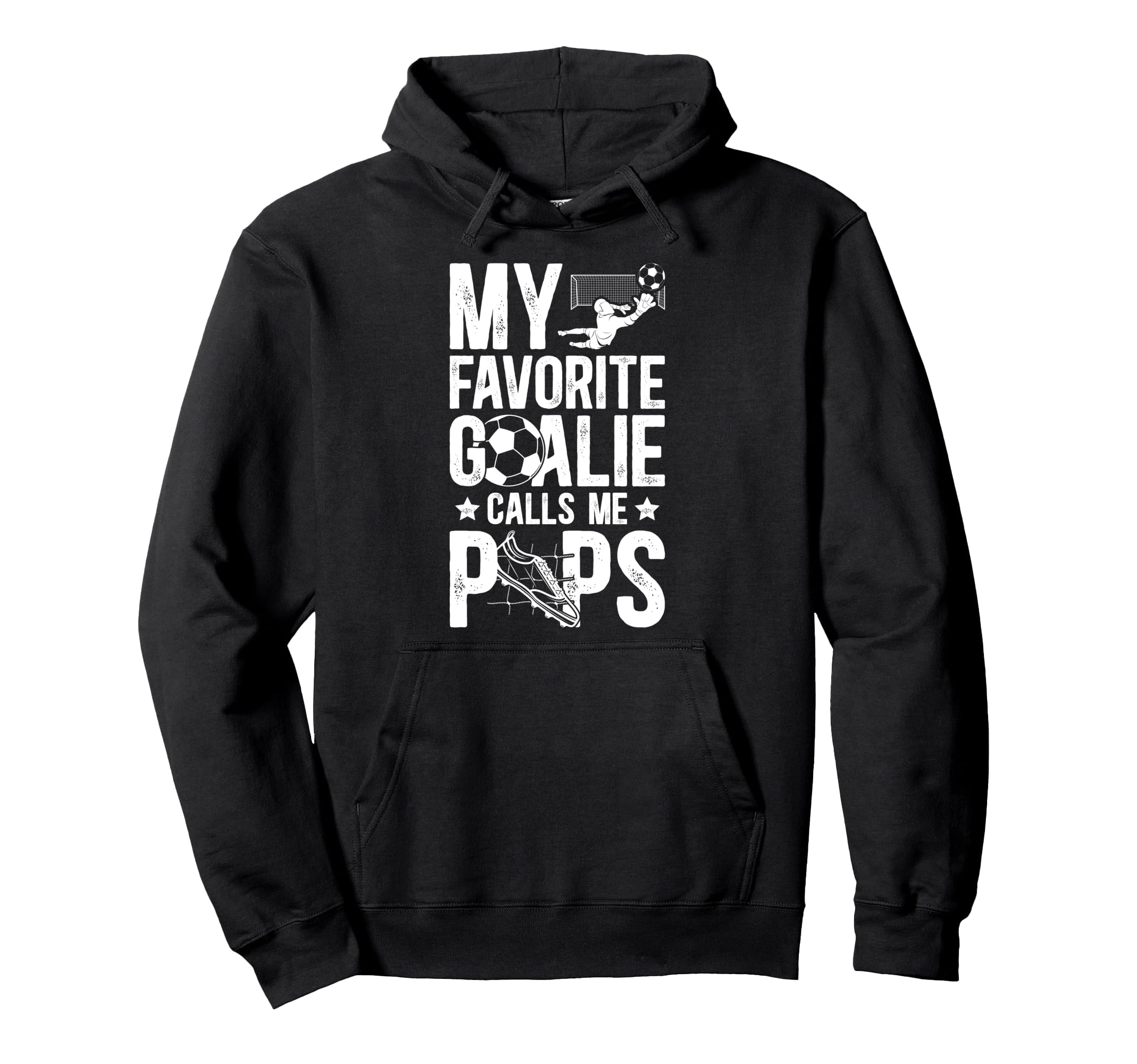 My Favorite Soccer Goalie Pops Soccer Hoodie - Casual Everyday Wear Unisex - T-Shirt, Sweatshirt, Hoodie