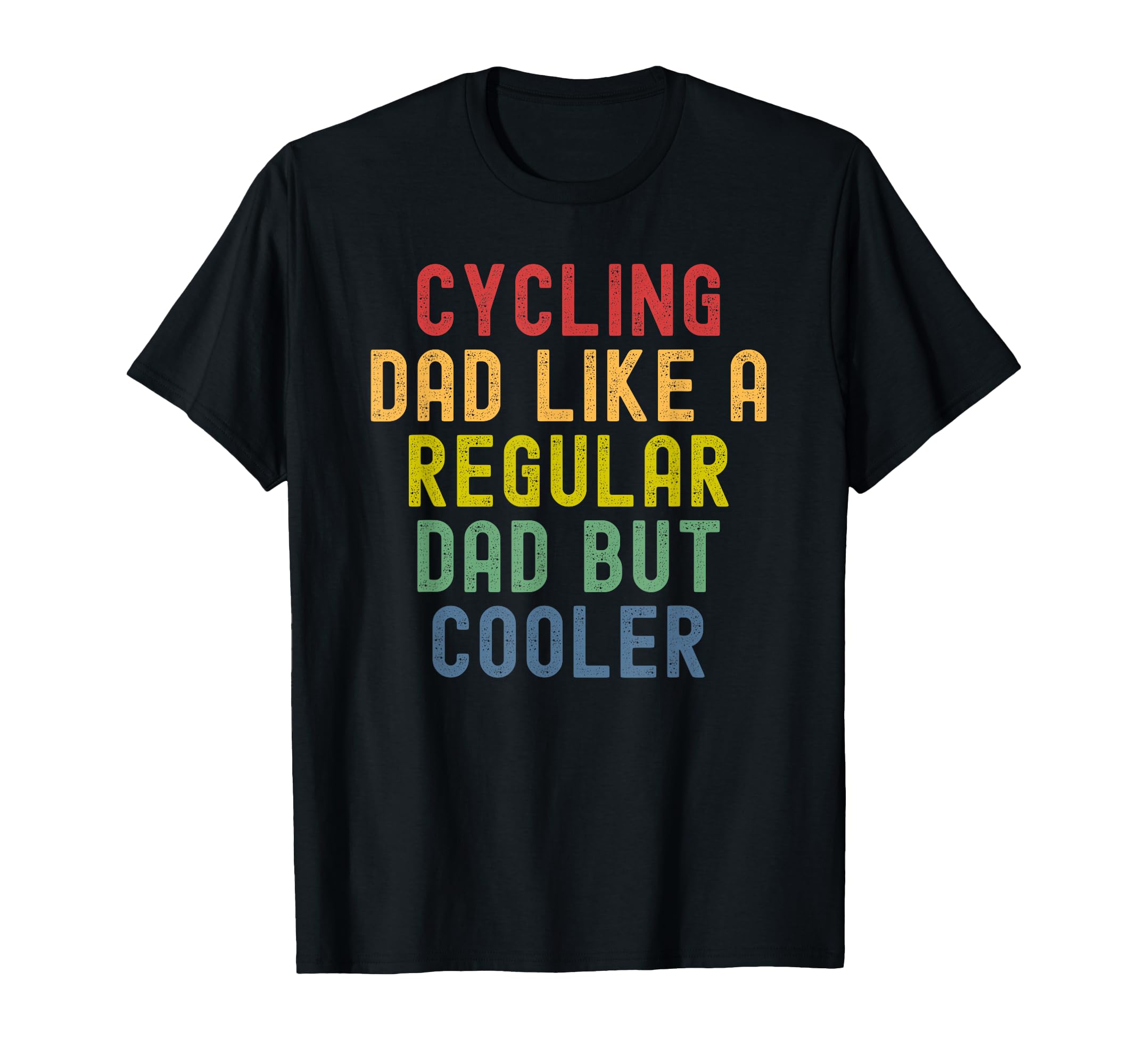 Cycling Dad Like Regular Dad But Cooler T-Shirt - Custom Art Print Unisex - T-Shirt, Sweatshirt, Hoodie