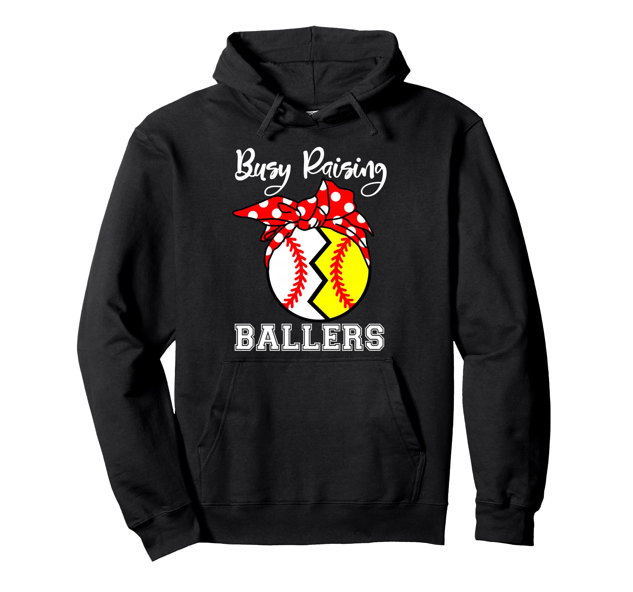 Busy Raising Ballers Funny Softball Hoodie - Custom Art Print Men Women - T-Shirt, Sweatshirt, Hoodie