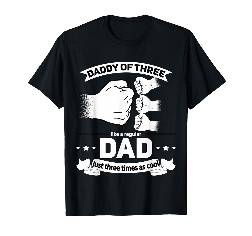 Dad 3 Daddy Three Fathers Day Dad T-Shirt - Custom Art Print for Adults - T-Shirt, Sweatshirt, Hoodie