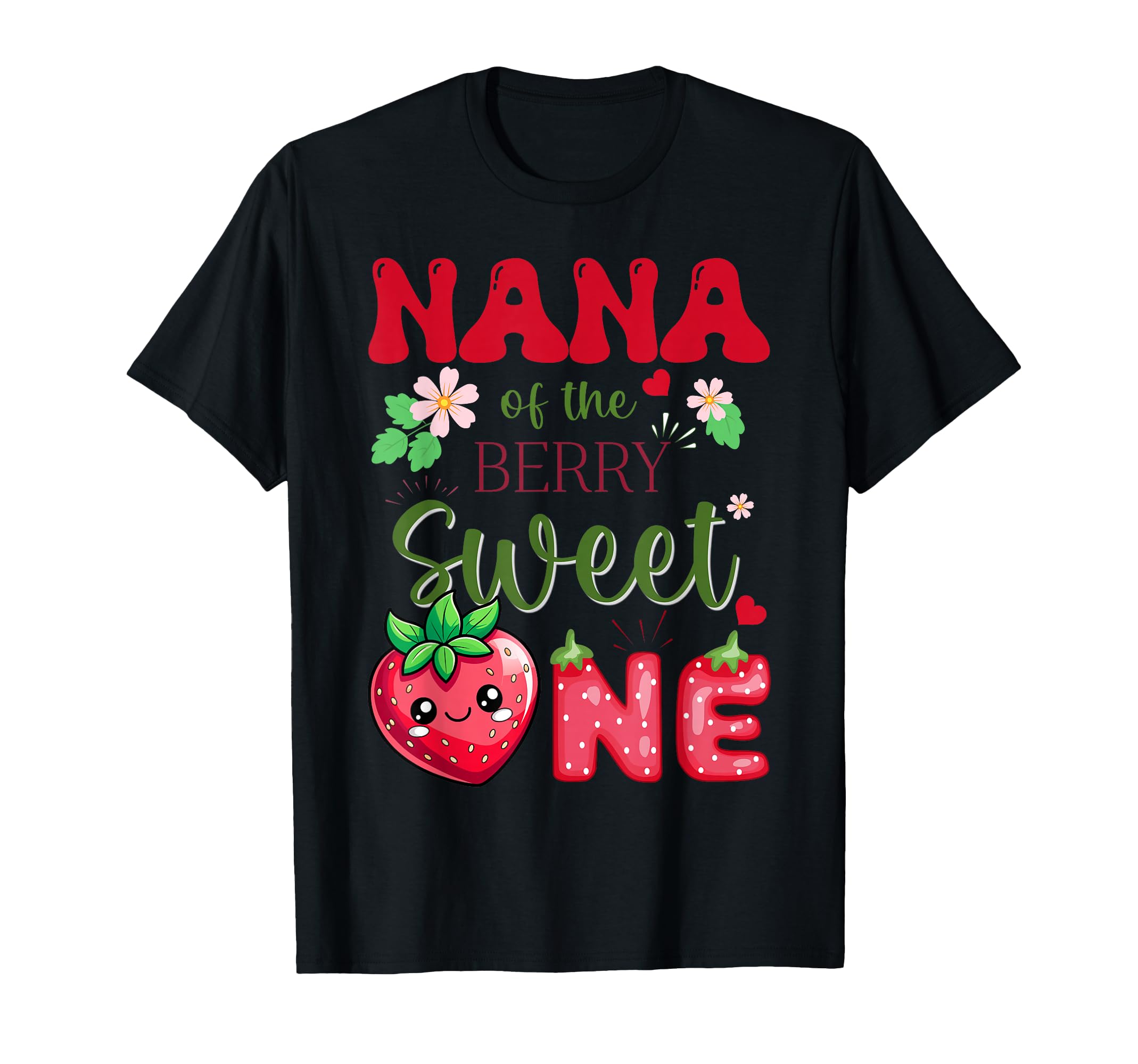 Nana Berry First Birthday Sweet One T-Shirt - Minimalist Print Men Women - T-Shirt, Sweatshirt, Hoodie