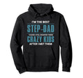 Im Best Stepdad Step Dad Bonus Dad Hoodie - Unique Graphic Men Women - T-Shirt, Sweatshirt, Hoodie