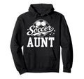 Soccer Aunt Family Matching Soccer Hoodie - Minimalist Print for Adults - T-Shirt, Sweatshirt, Hoodie