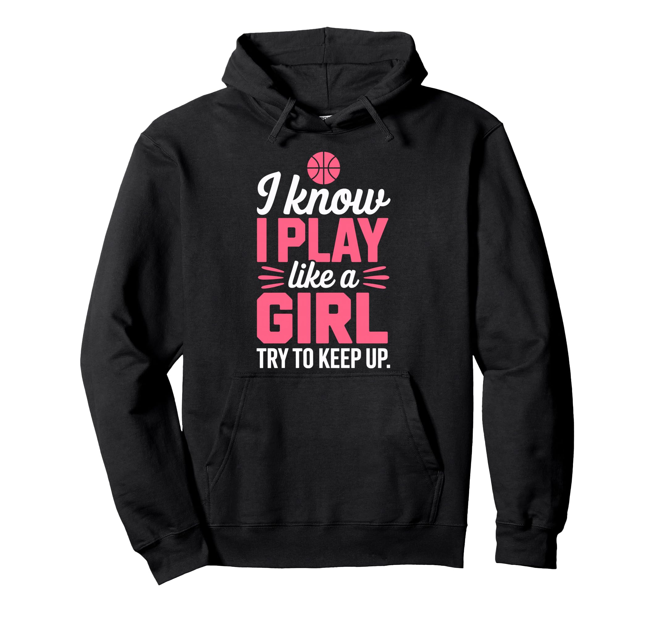I Know I Play Like Try To Keep Up Hoodie - Casual Everyday Wear for Adults - T-Shirt, Sweatshirt, Hoodie