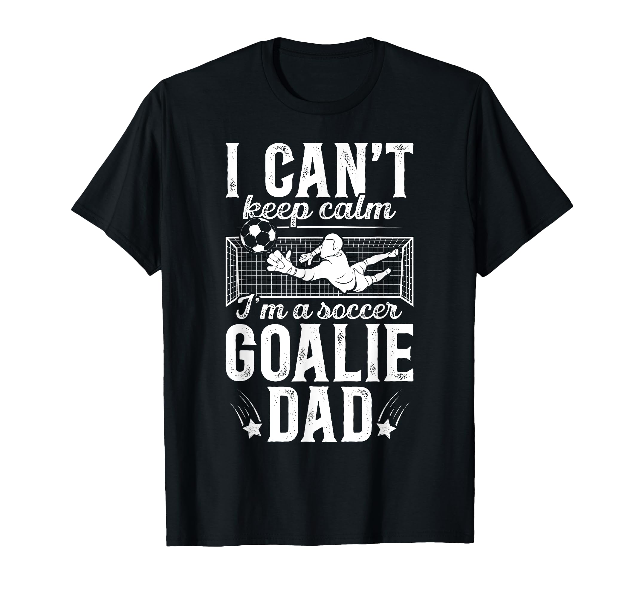 Im Soccer Goalie Dad Soccer Keeper Dad T-Shirt - Novelty Apparel Men Women - T-Shirt, Sweatshirt, Hoodie