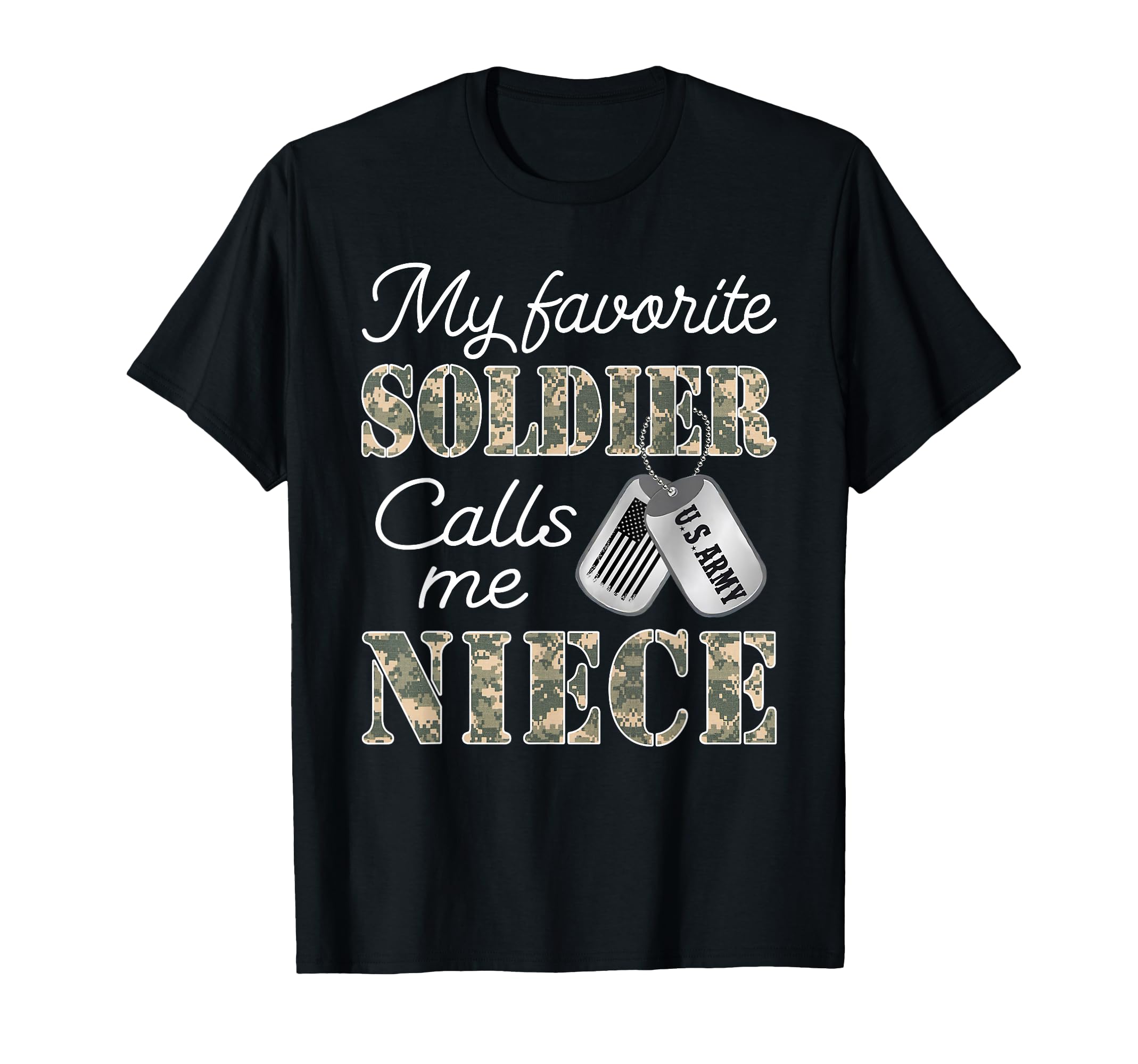 My Favorite Soldier Calls Me Niece T-Shirt - Graphic Print for Adults - T-Shirt, Sweatshirt, Hoodie