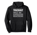 Truckguy Definition Funny Car Hoodie - Novelty Apparel for Adults - T-Shirt, Sweatshirt, Hoodie